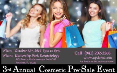 University Park Dermatology & Medical Spa 3rd Annual Cosmetic Pre-Sale Event