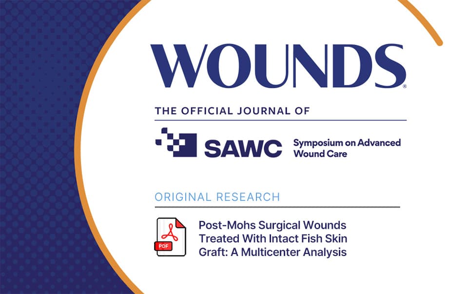 Dr. Sax Participates In Original Research: Post-Mohs Surgical Wounds Treated With Intact Fish Skin Graft: A Multicenter Analysis